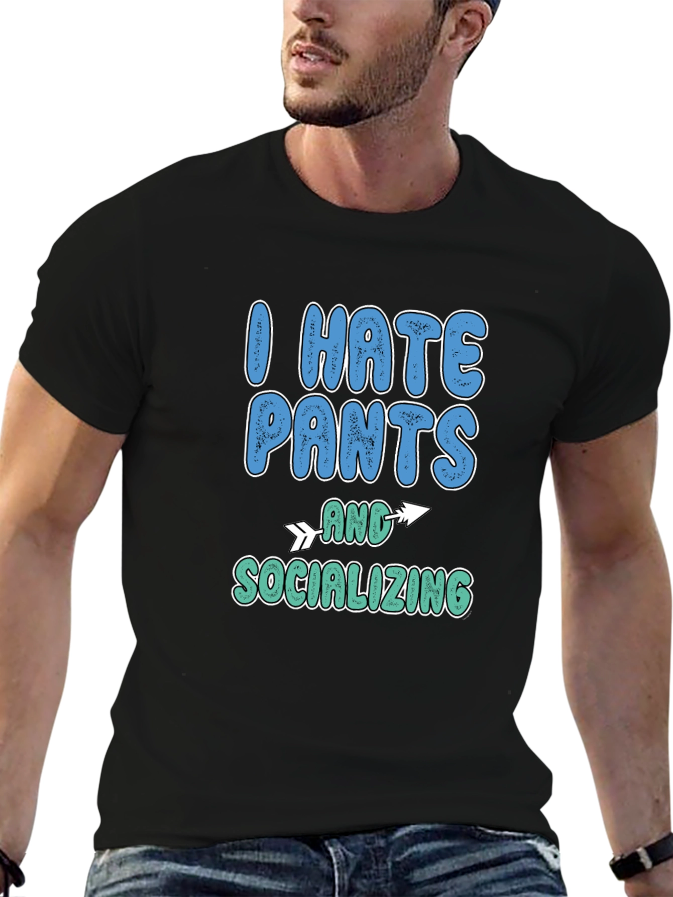 I Hate Pants and Socializing Graphic Tee