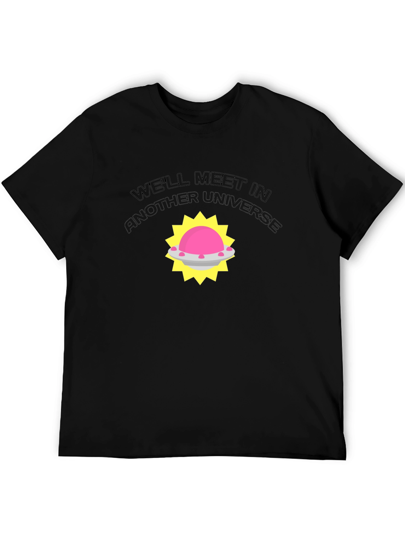 Well Meet In Another Universe Graphic Tee