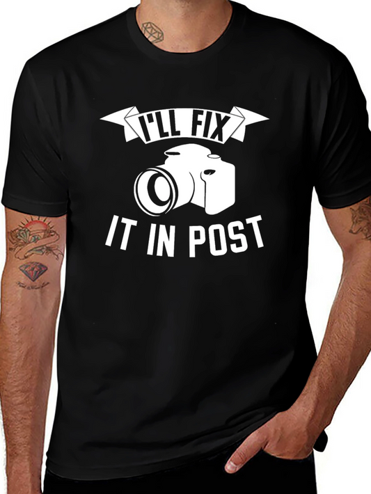 Ill Fix It In Post Photography T-Shirt