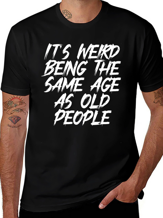Funny Same Age as Old People Black T-Shirt