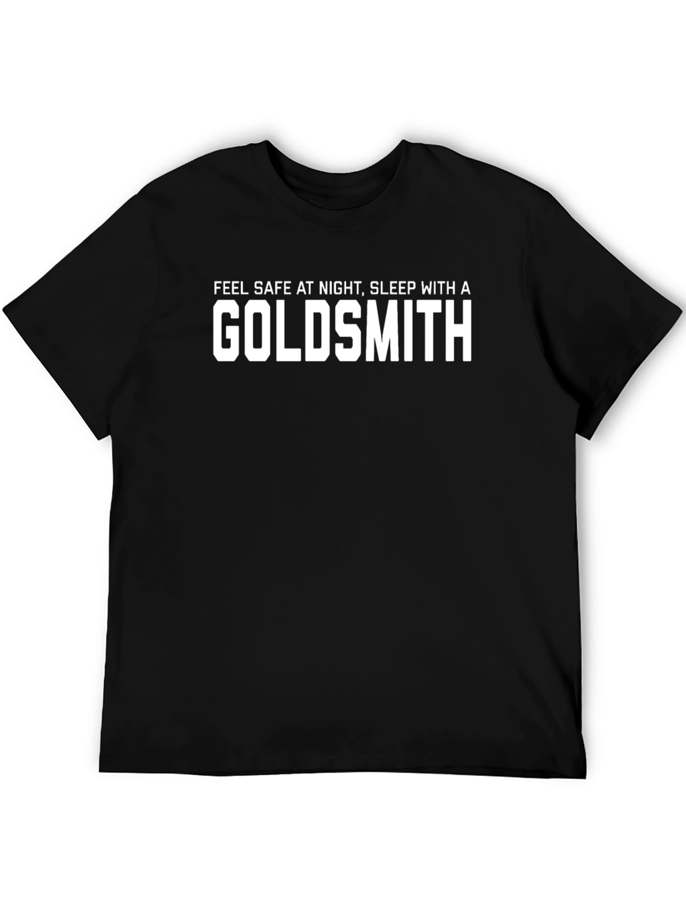 Goldsmith T-Shirt - Funny Slogan Tee
