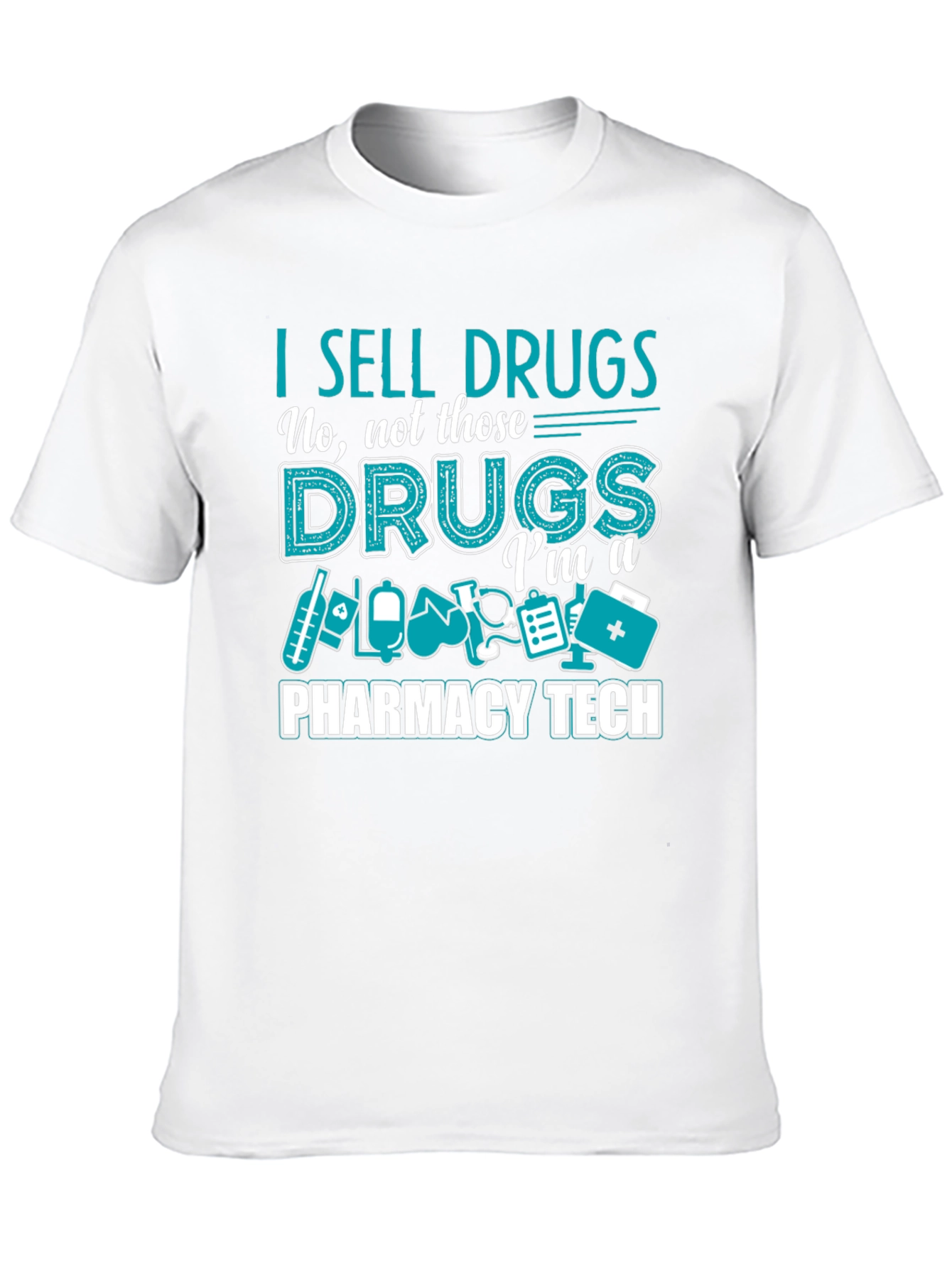 I Sell Drugs Pharmacy Tech T-Shirt
