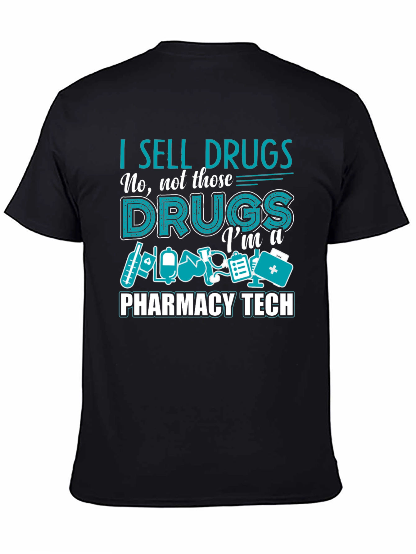I Sell Drugs Pharmacy Tech T-Shirt