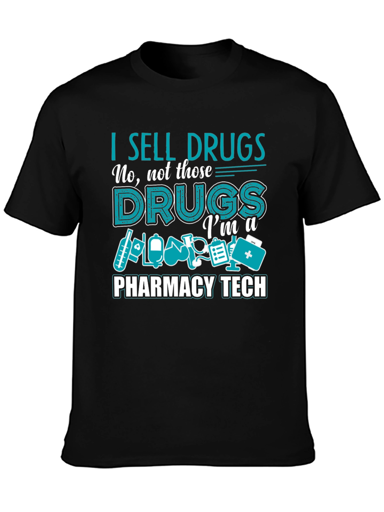 I Sell Drugs Pharmacy Tech T-Shirt