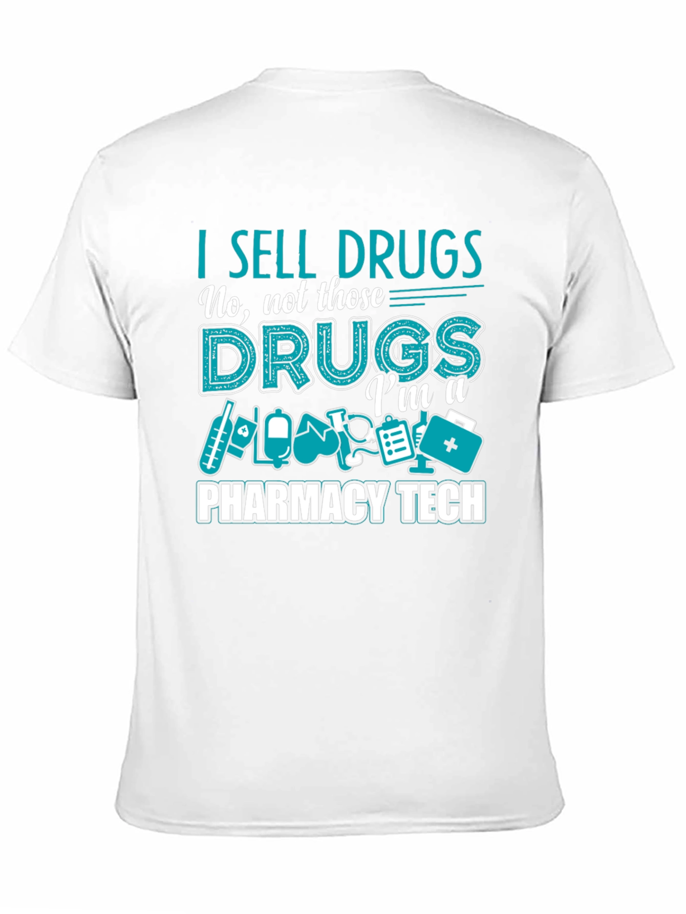 I Sell Drugs Pharmacy Tech T-Shirt