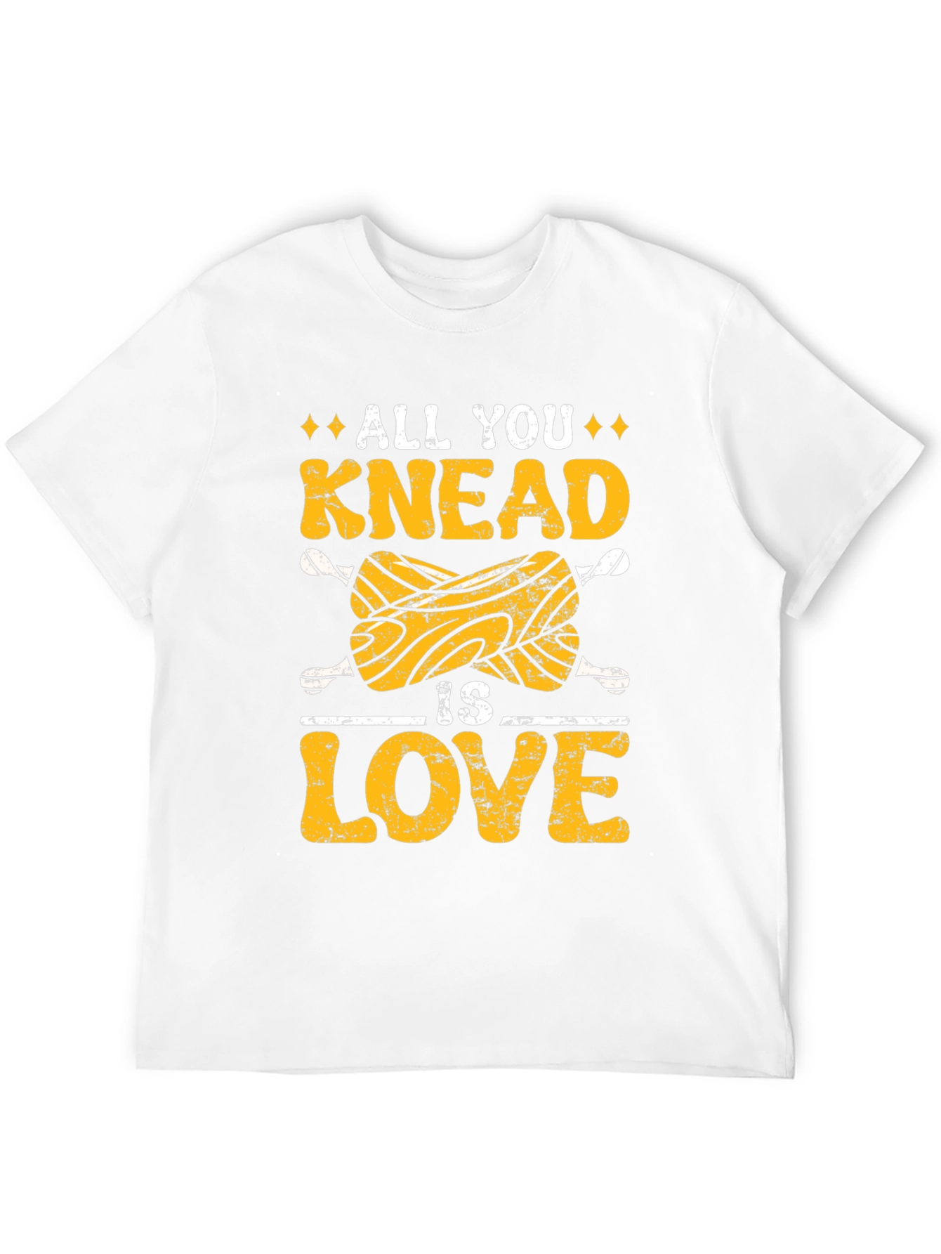 All You Knead is Love T-Shirt - Baker Gift