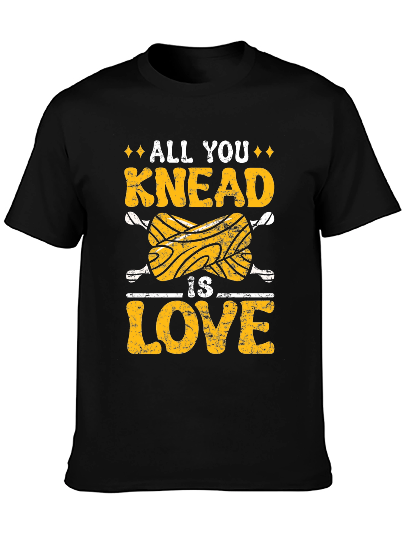 All You Knead is Love T-Shirt - Baker Gift
