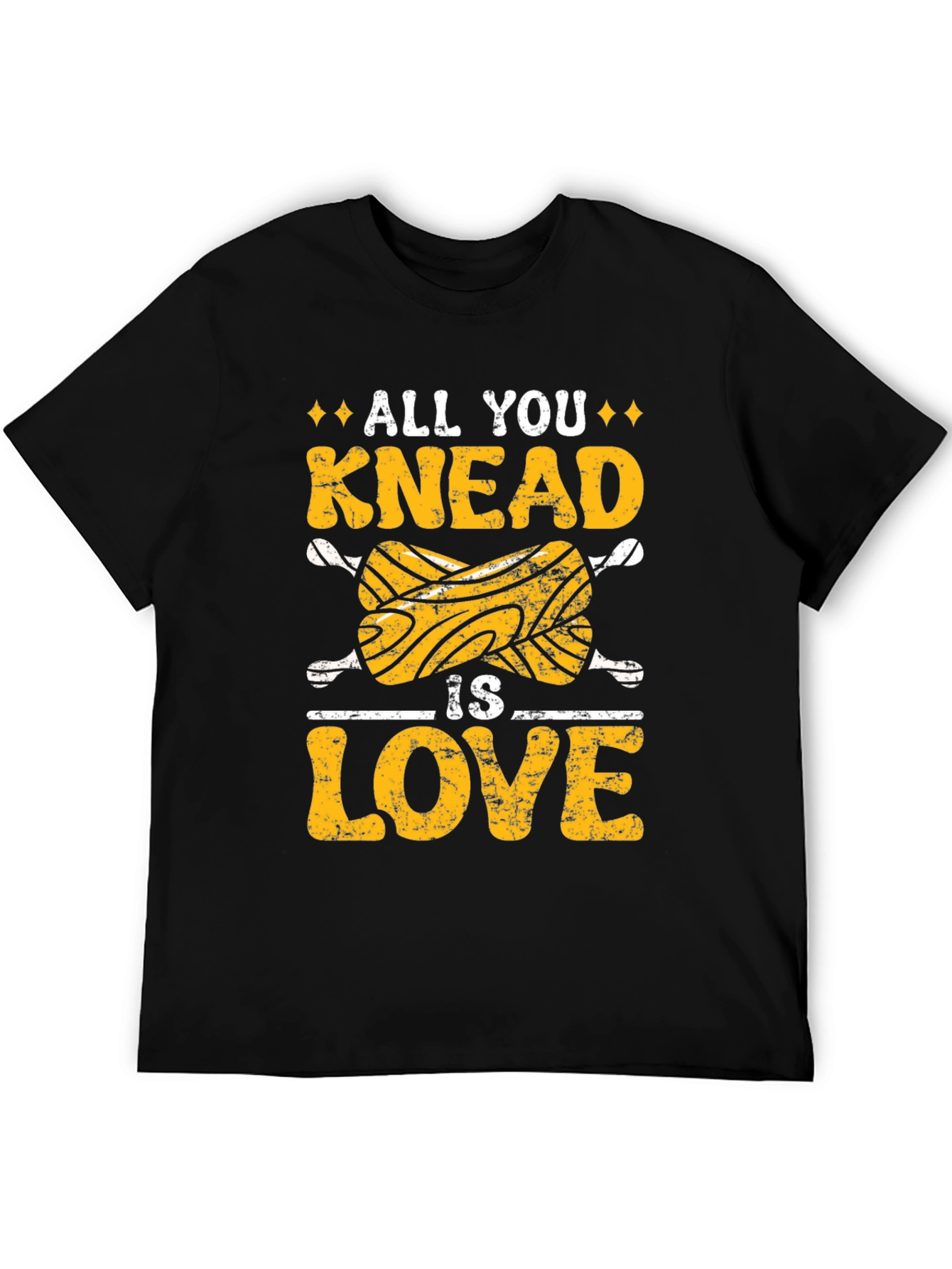 All You Knead is Love T-Shirt - Baker Gift