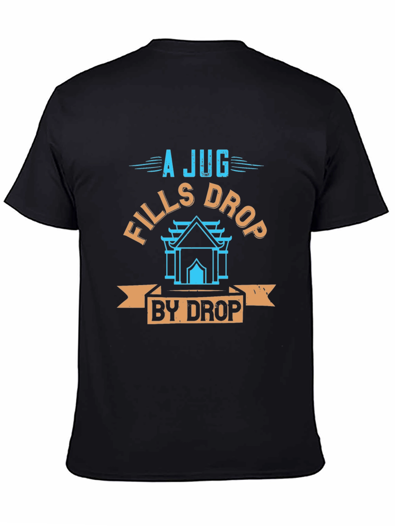 A Jug Fills Drop by Drop Graphic T-Shirt