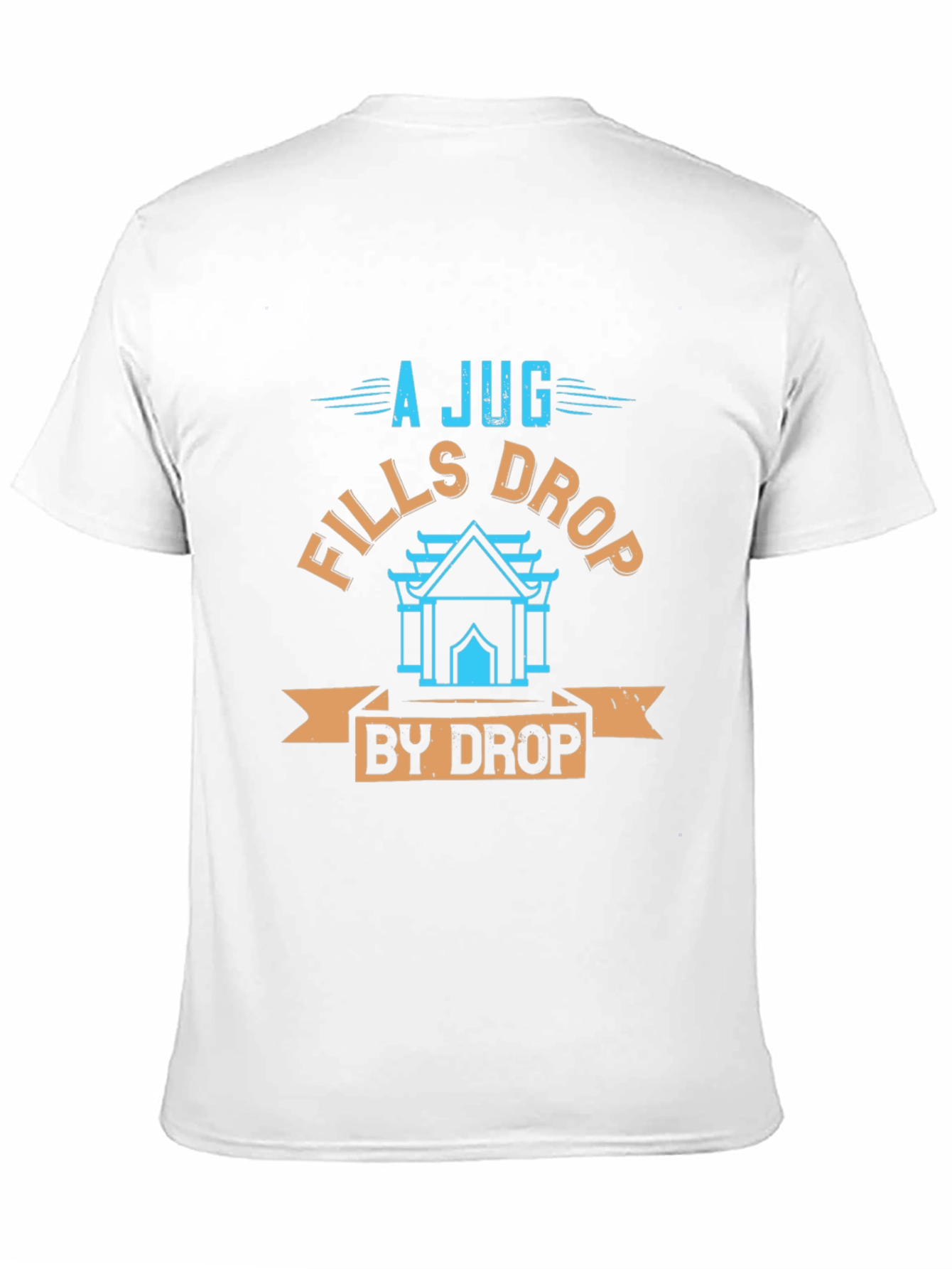 A Jug Fills Drop by Drop Graphic T-Shirt
