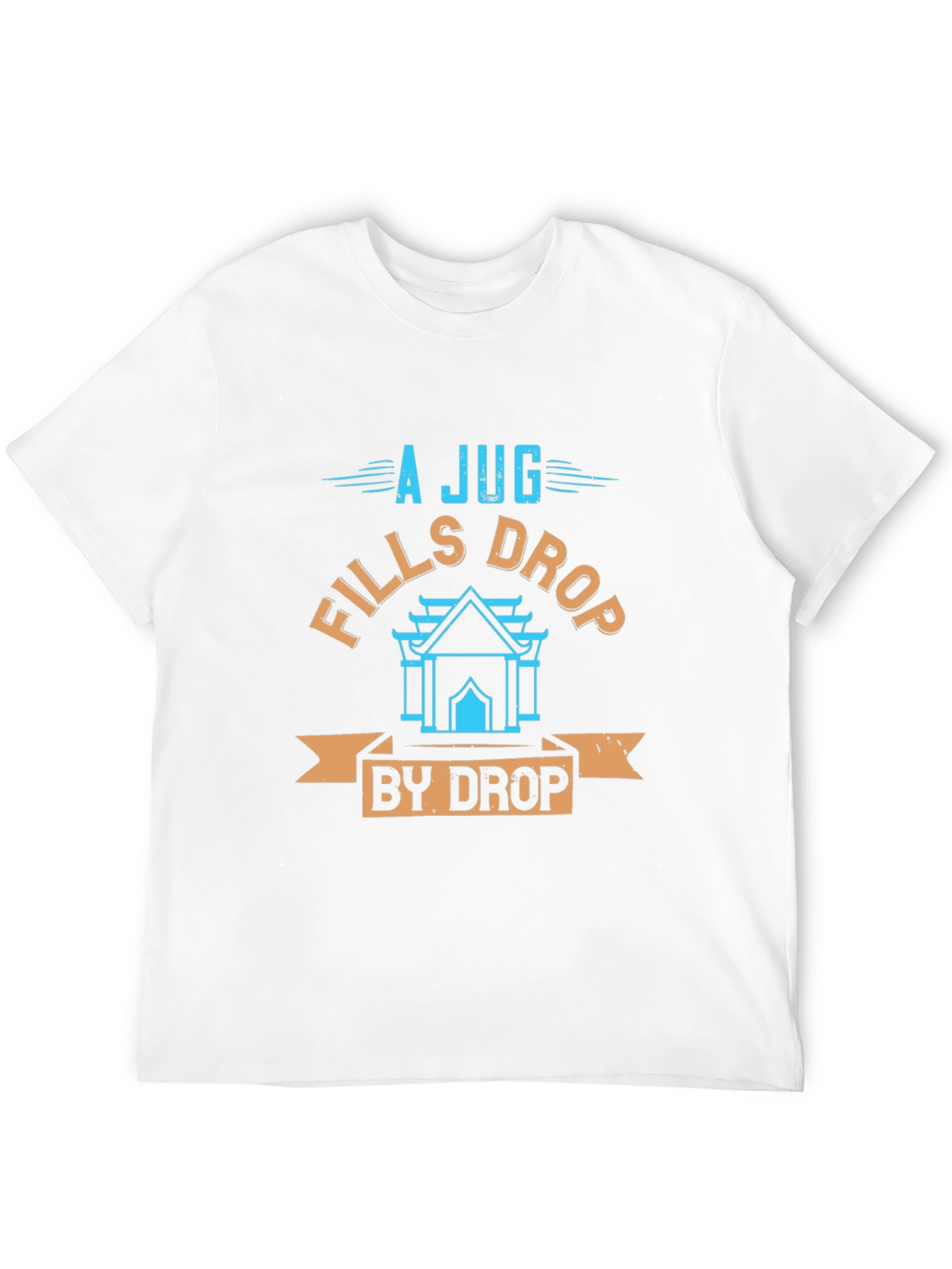 A Jug Fills Drop by Drop Graphic T-Shirt