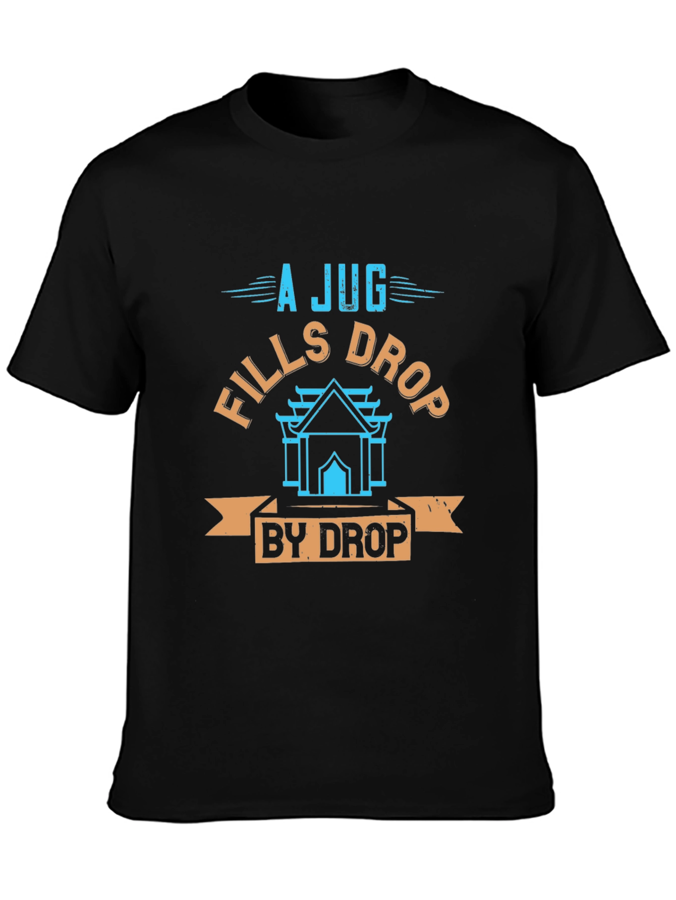 A Jug Fills Drop by Drop Graphic T-Shirt