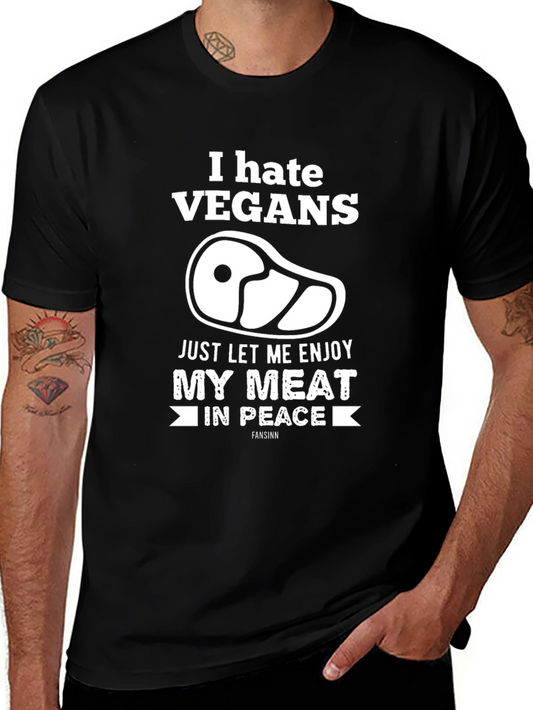 I Hate Vegans Meat Lover T-Shirt