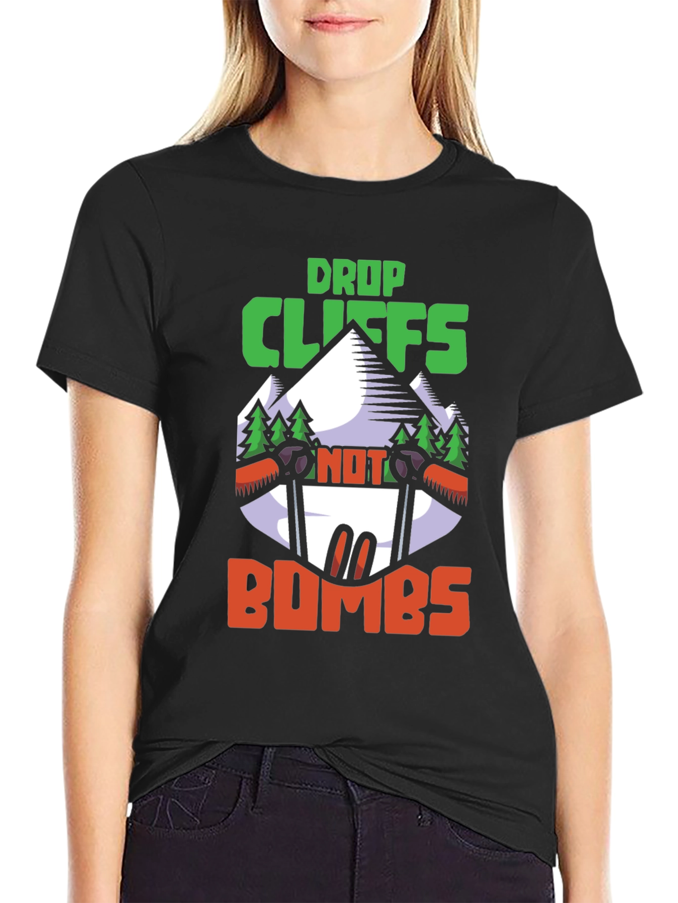 Drop Cliffs Not Bombs T-Shirt | Adventure Skiing Shirt