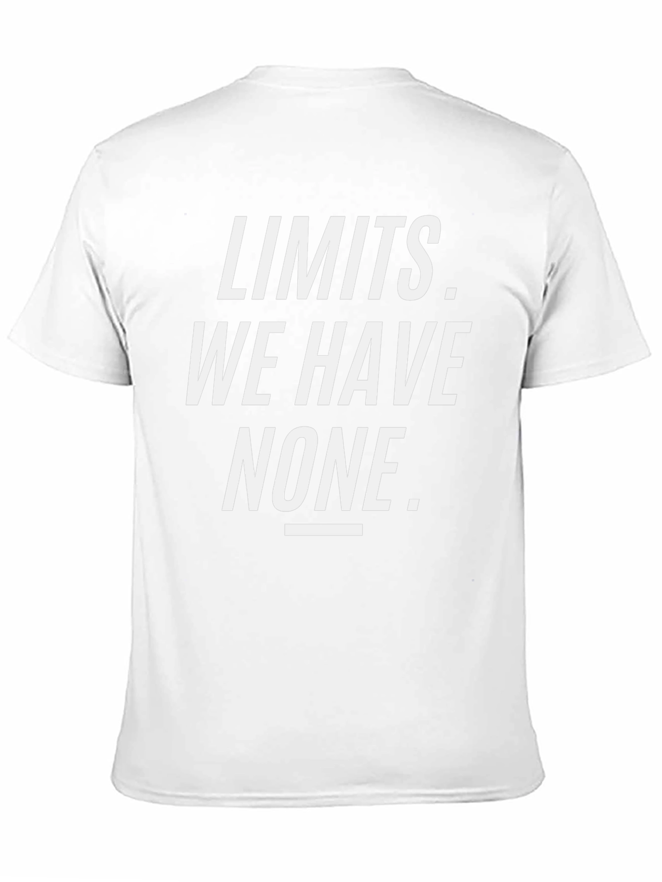 Limits We Have None Black T-Shirt