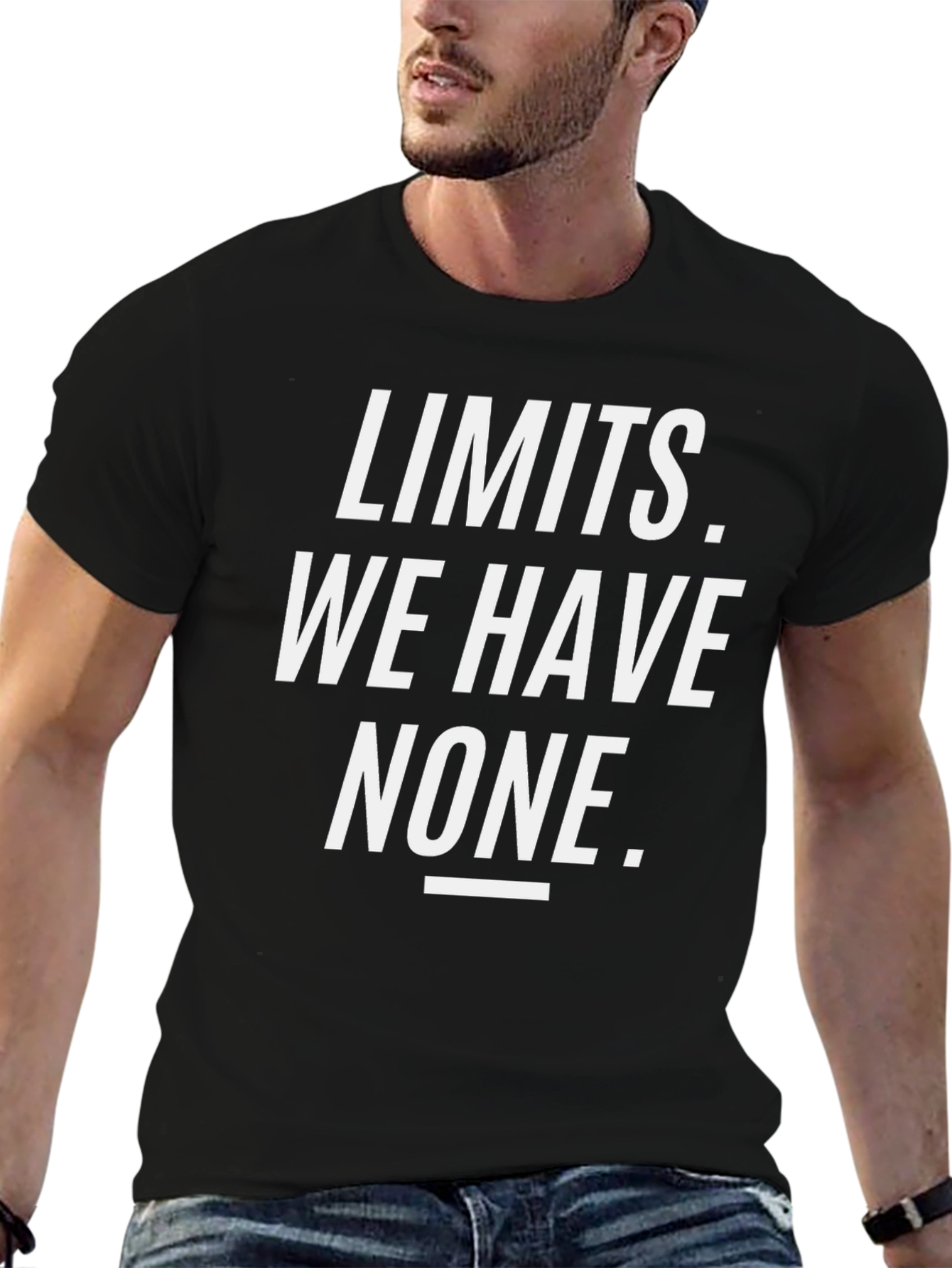 Limits We Have None Black T-Shirt
