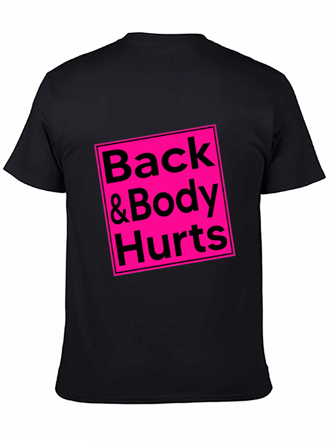 Back & Body Hurts Graphic Tee