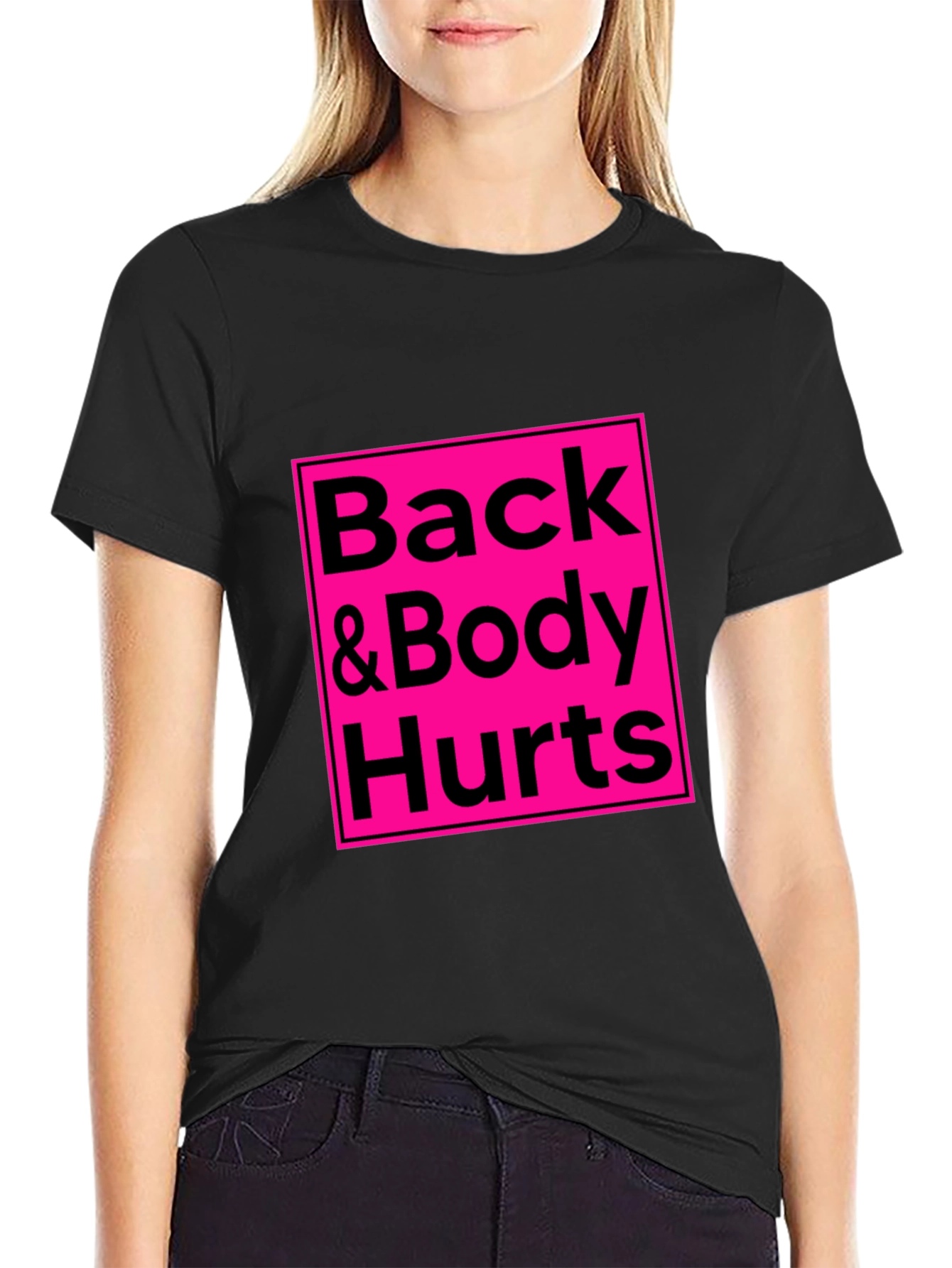 Back & Body Hurts Graphic Tee