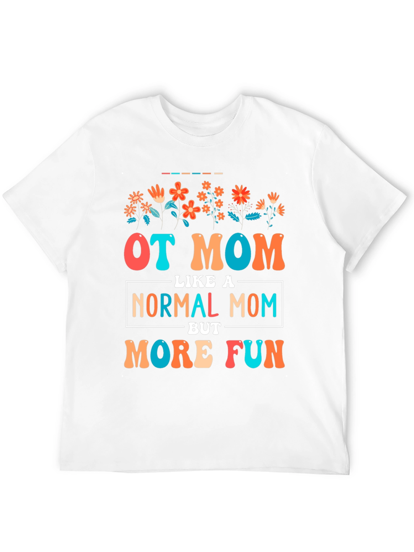 OT Mom Graphic Tee - Fun Occupational Therapy Mother