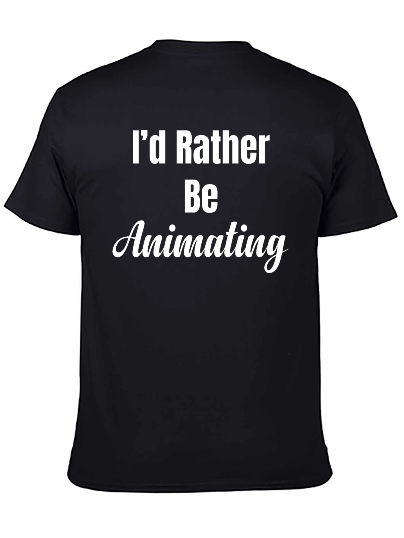 Id Rather Be Animating T-Shirt - Black