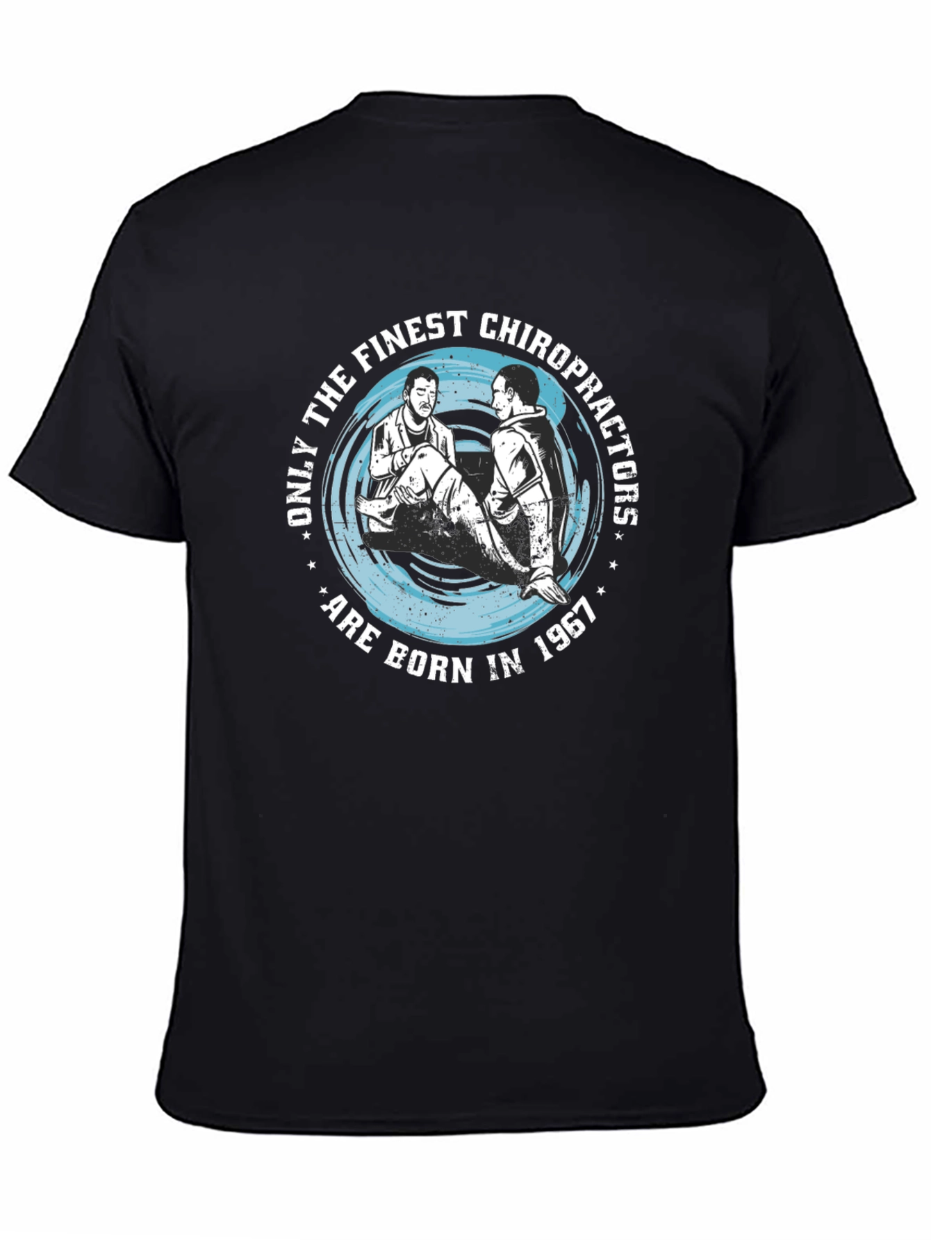 Finest Chiropractors Born in 1967 T-Shirt