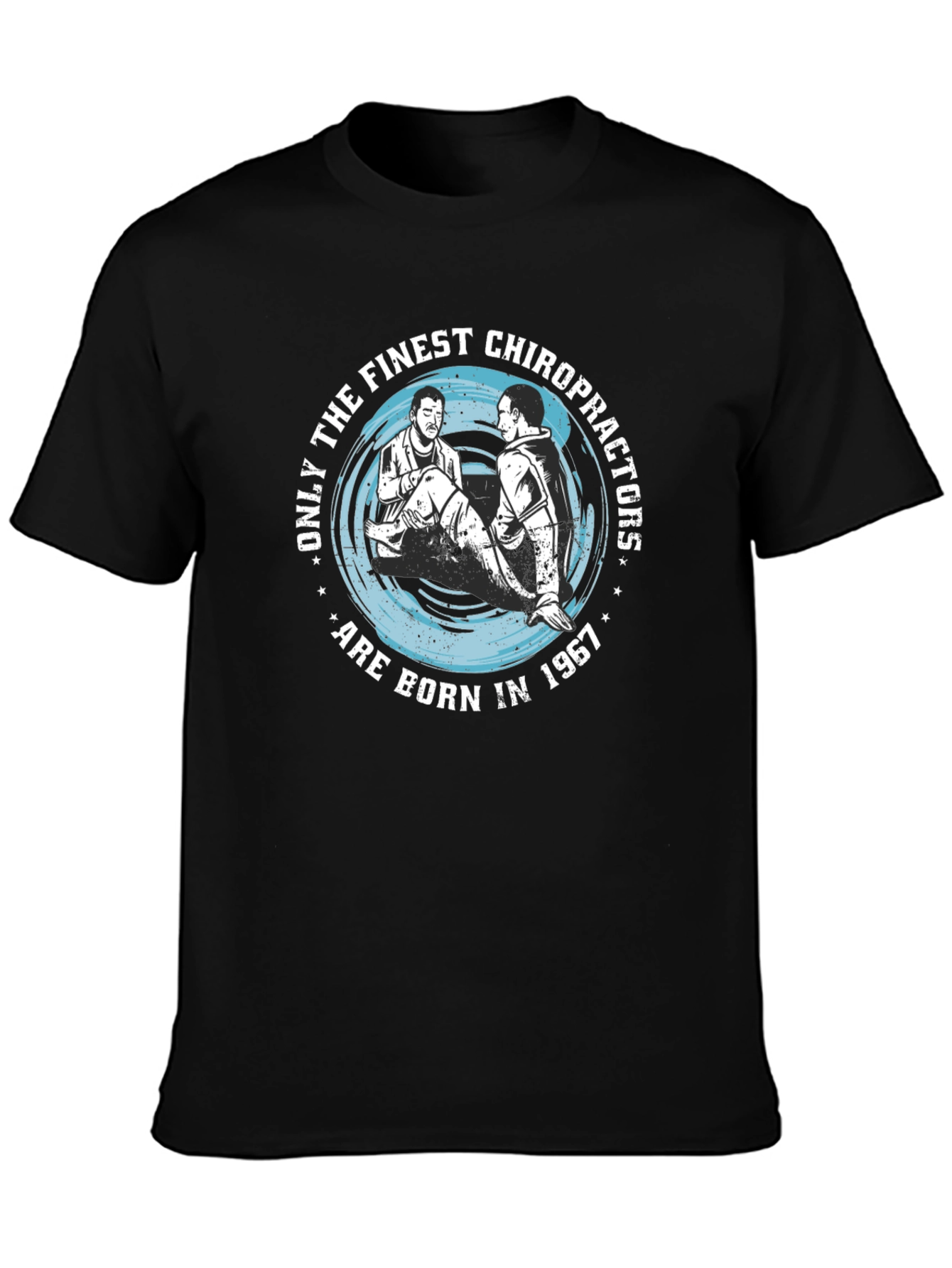 Finest Chiropractors Born in 1967 T-Shirt