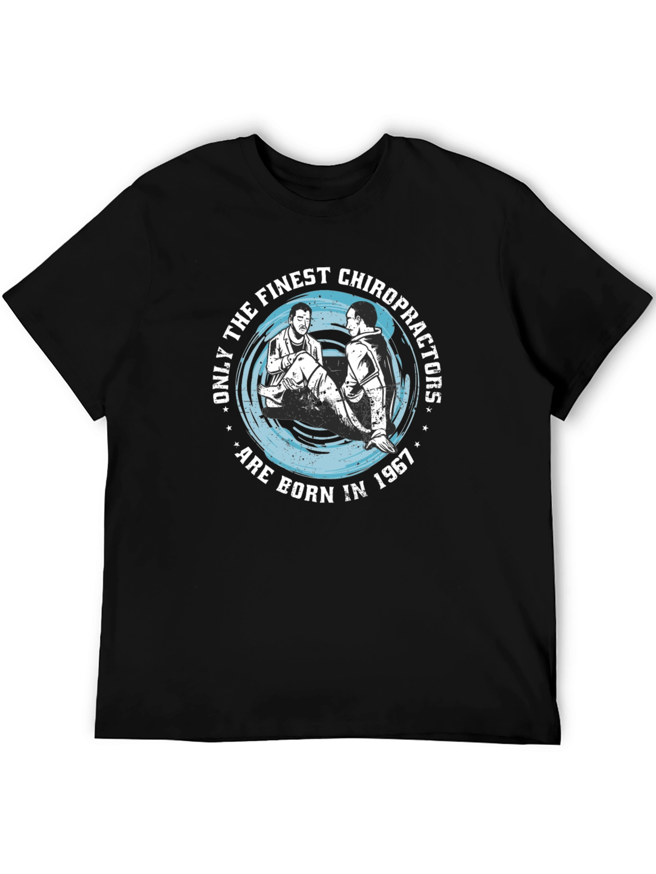 Finest Chiropractors Born in 1967 T-Shirt