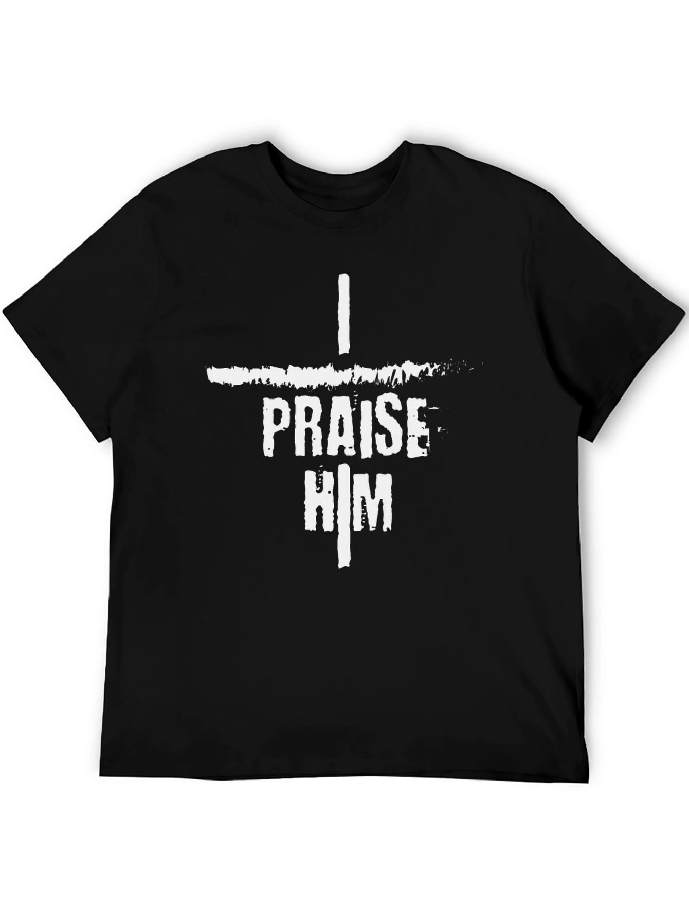 I Praise Him Black T-Shirt
