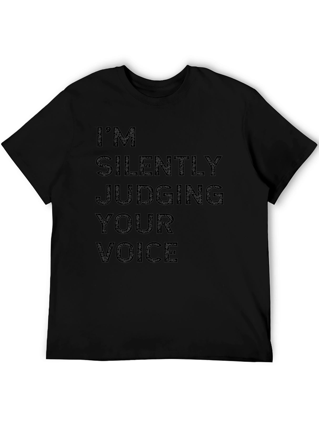 Im Silently Judging Your Voice Graphic Tee