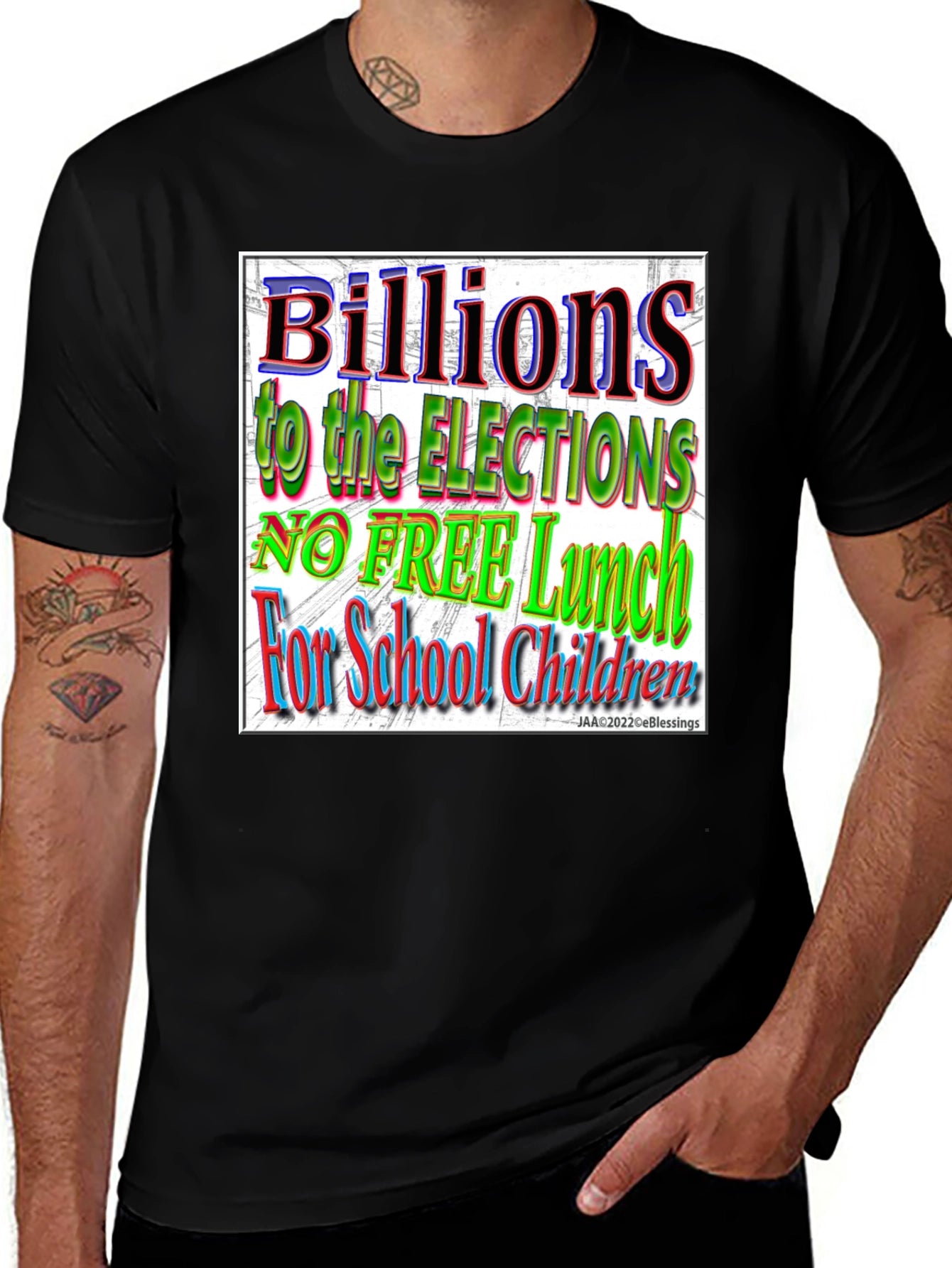 Political T-Shirt - Billions to Elections No Free Lunch