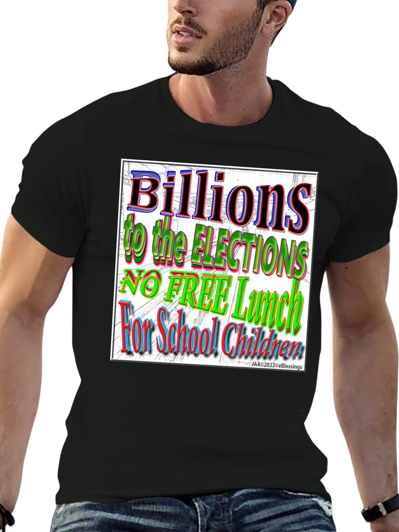 Political T-Shirt - Billions to Elections No Free Lunch