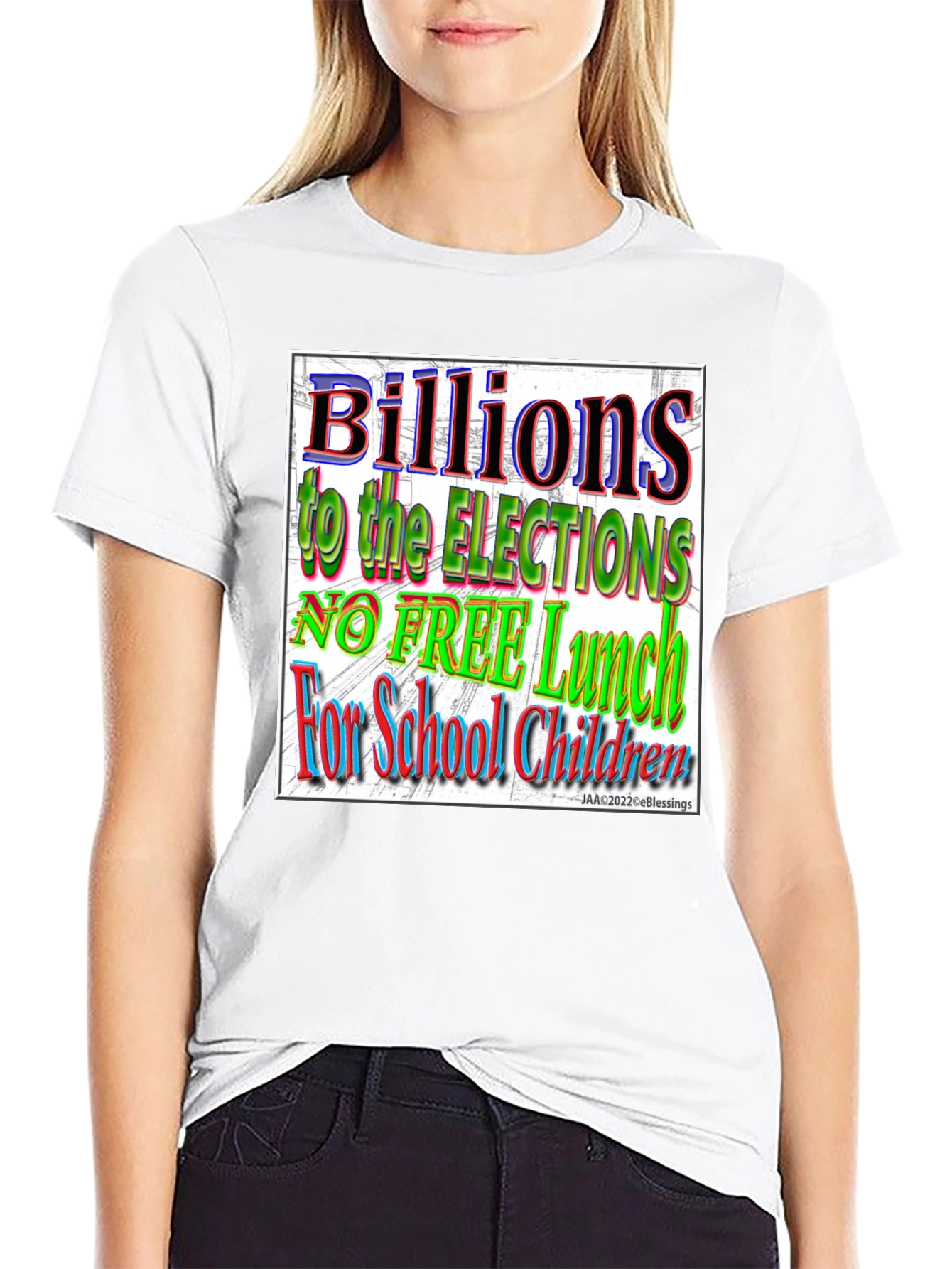 Political T-Shirt - Billions to Elections No Free Lunch