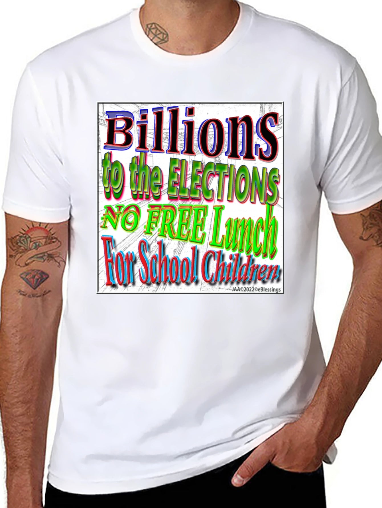 Political T-Shirt - Billions to Elections No Free Lunch