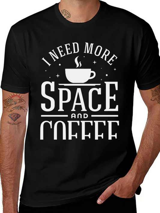 I Need More Space & Coffee Graphic T-Shirt
