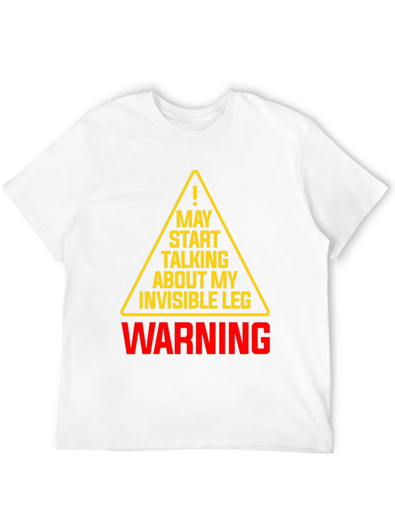 Invisible Leg Warning T-Shirt - Funny Novelty Tee