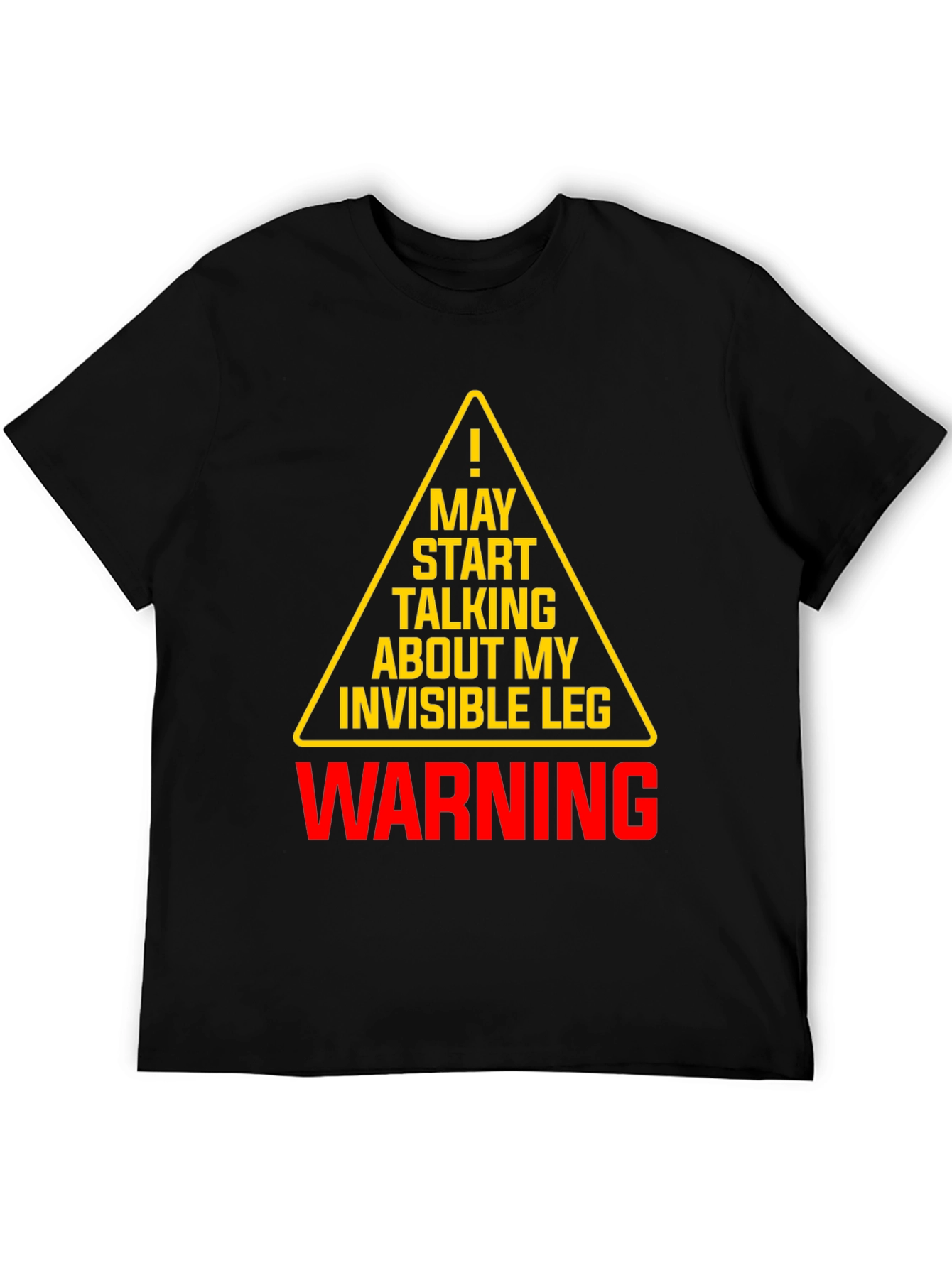 Invisible Leg Warning T-Shirt - Funny Novelty Tee