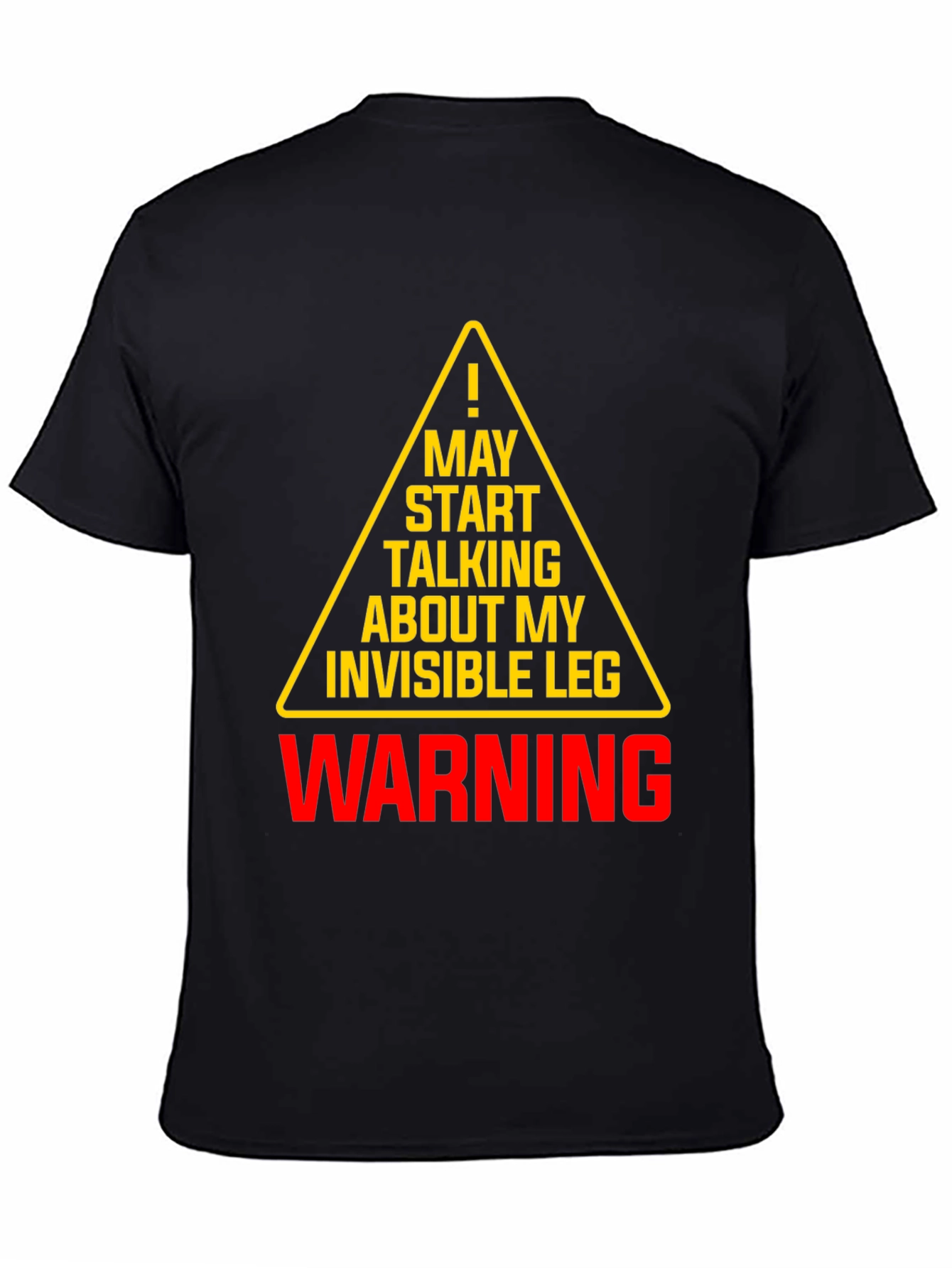 Invisible Leg Warning T-Shirt - Funny Novelty Tee