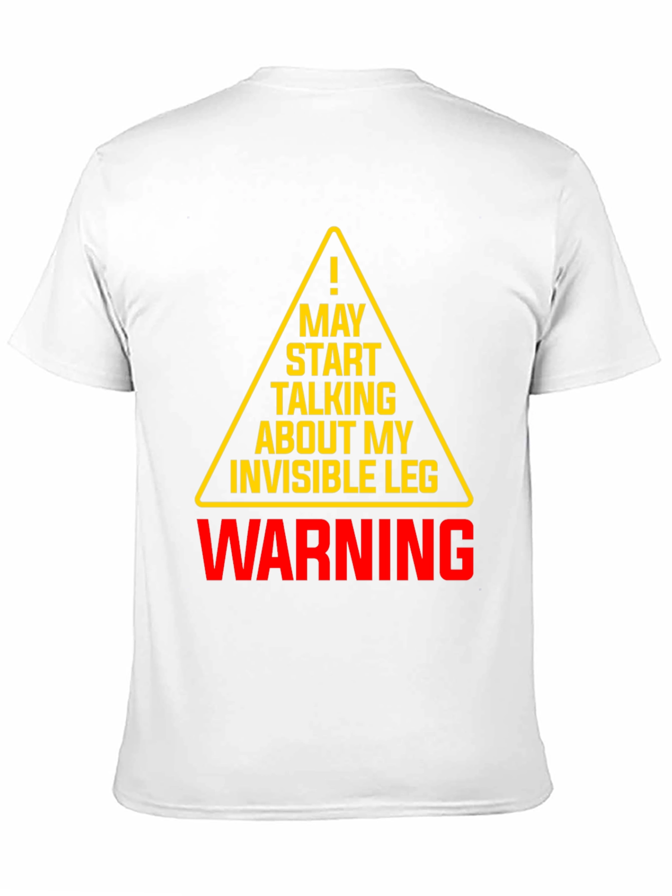 Invisible Leg Warning T-Shirt - Funny Novelty Tee