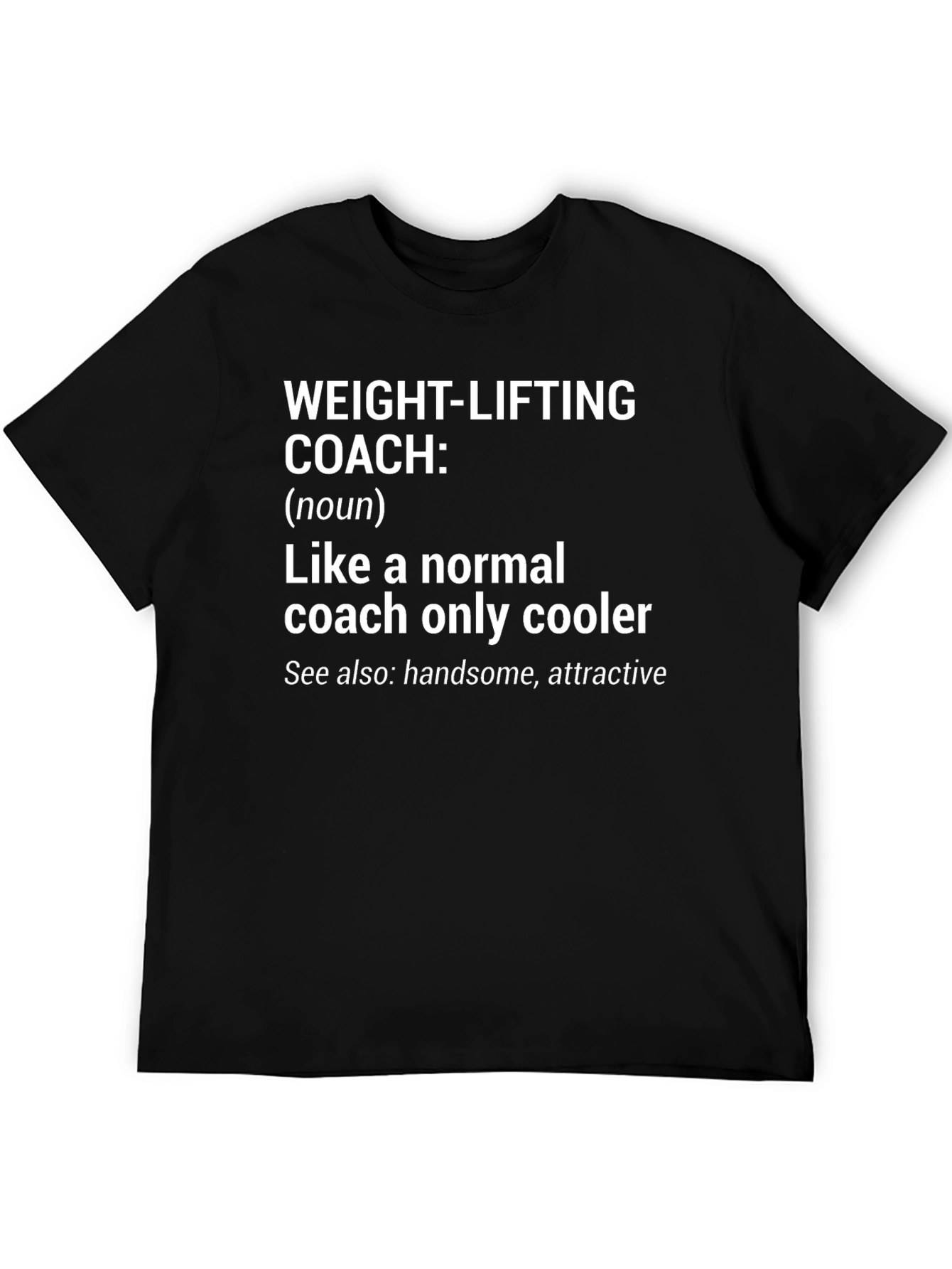 Weightlifting Coach Definition T-Shirt