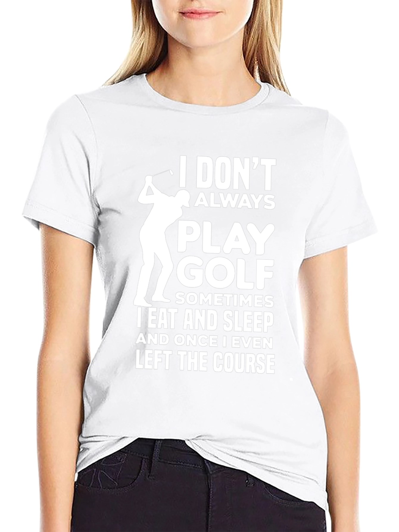 Funny Golf T-Shirt - I Dont Always Play Golf