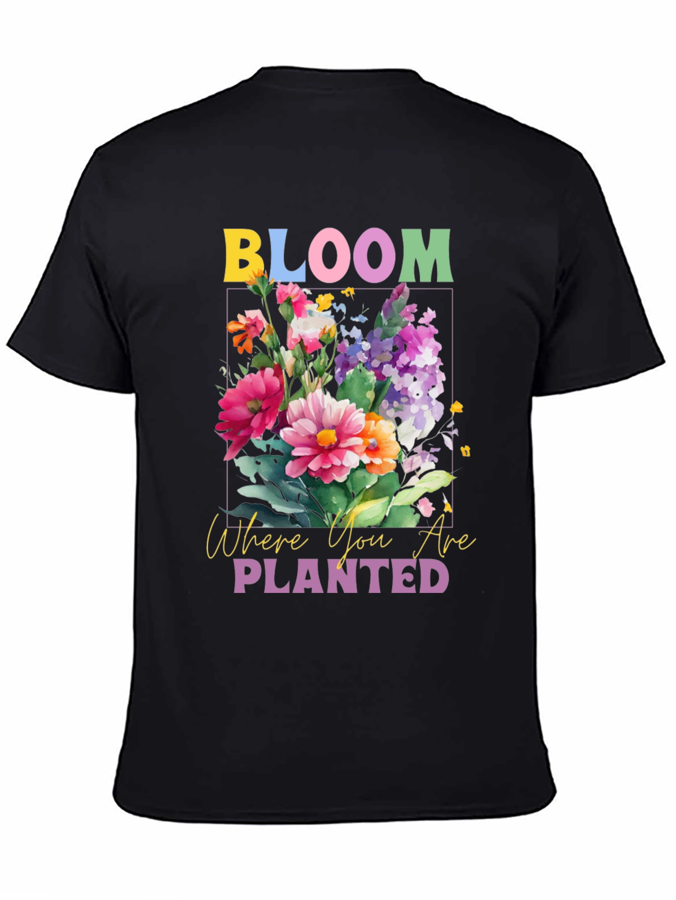 Bloom Where You Are Planted Graphic Tee