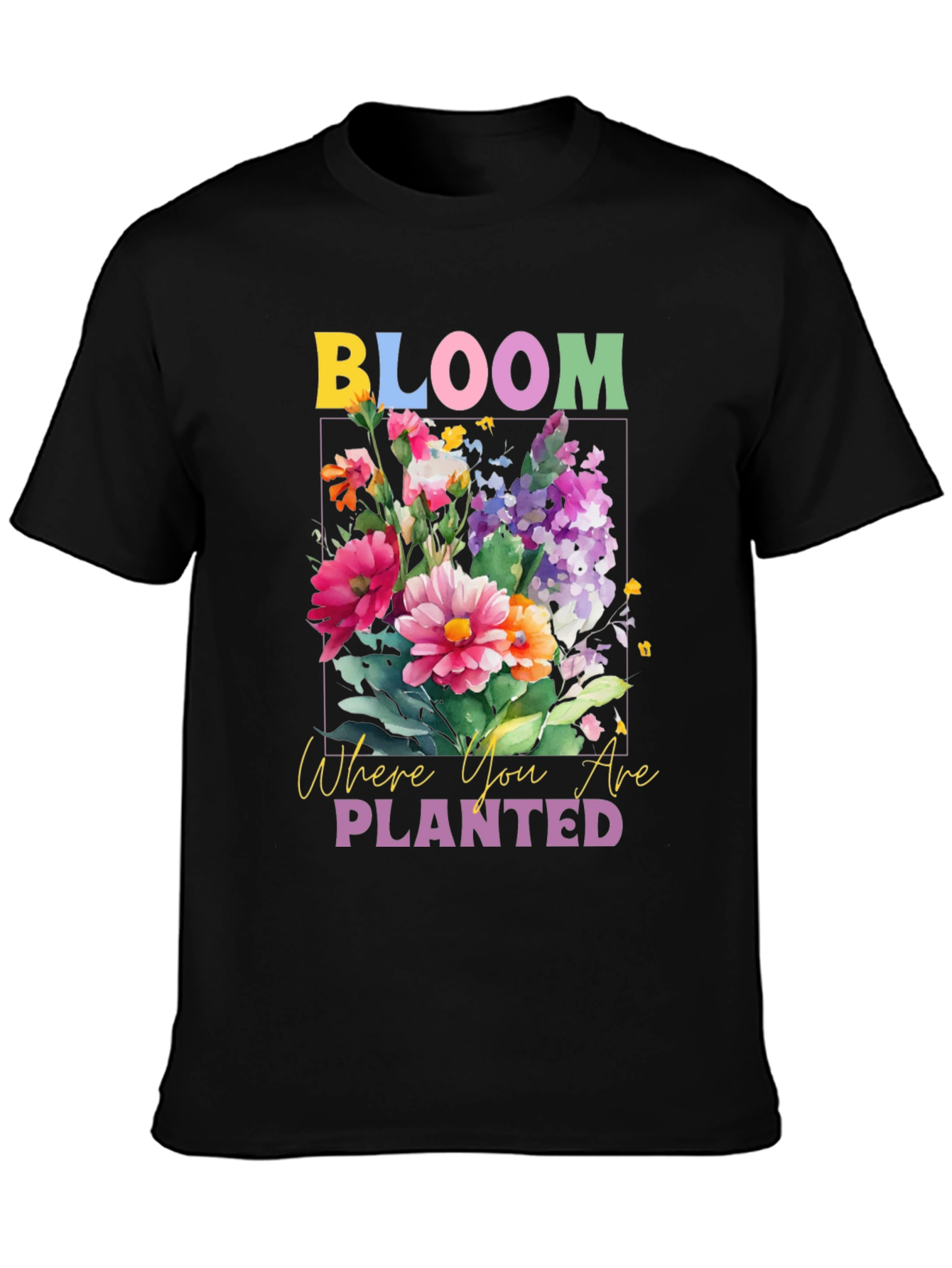 Bloom Where You Are Planted Graphic Tee