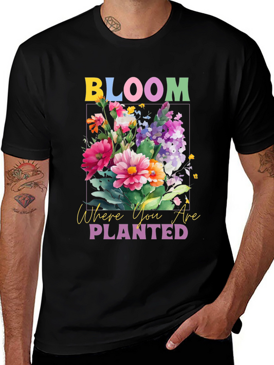 Bloom Where You Are Planted Graphic Tee