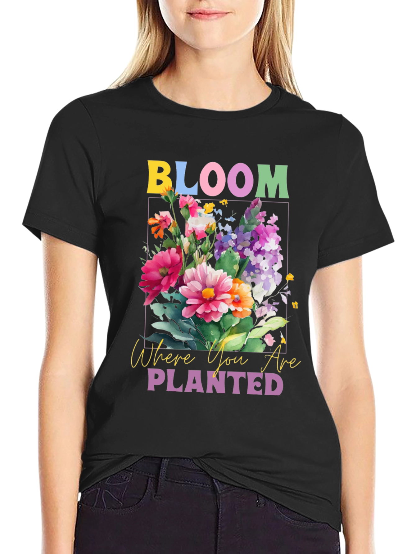 Bloom Where You Are Planted Graphic Tee