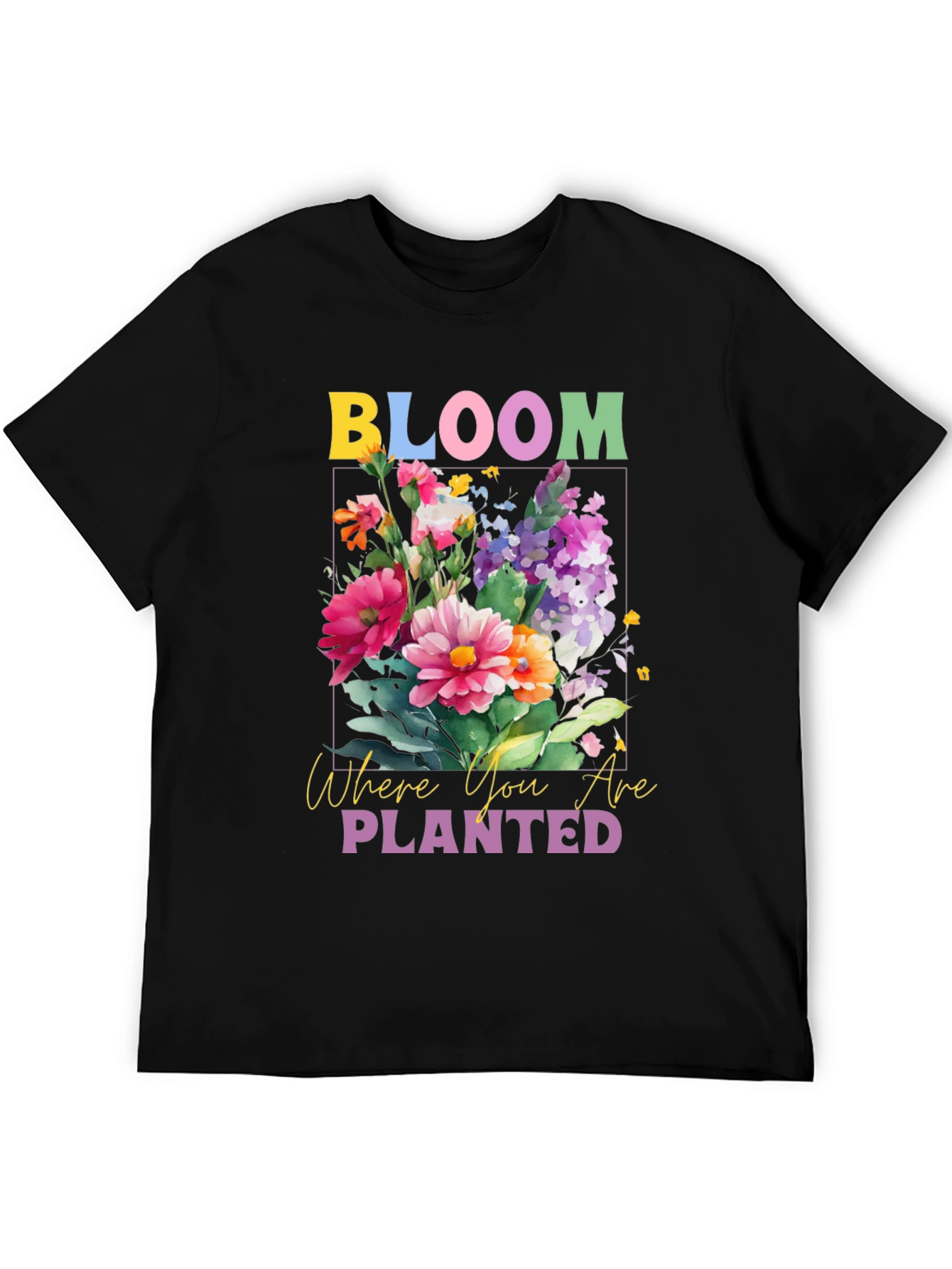 Bloom Where You Are Planted Graphic Tee