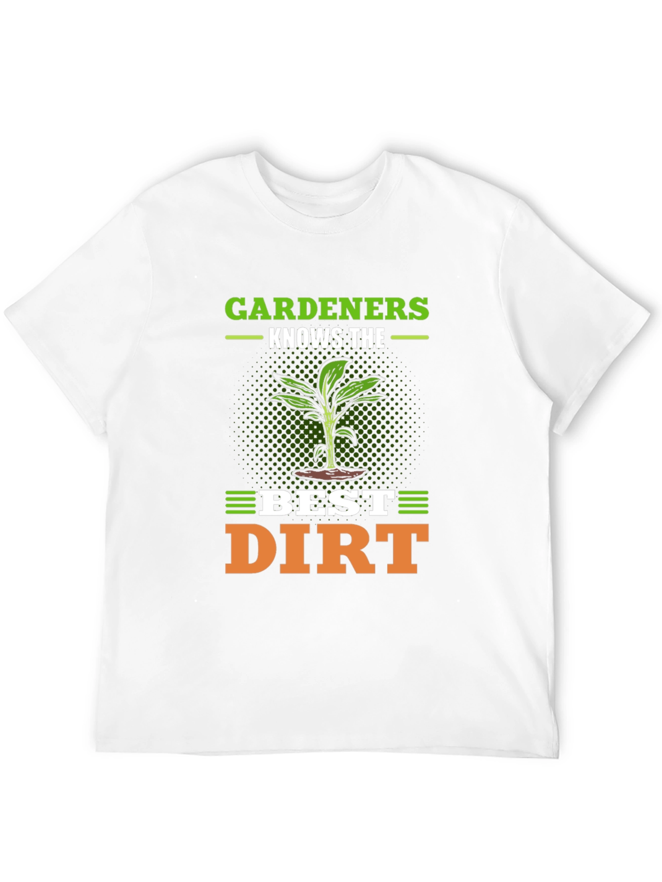 Gardeners Best Dirt T-Shirt