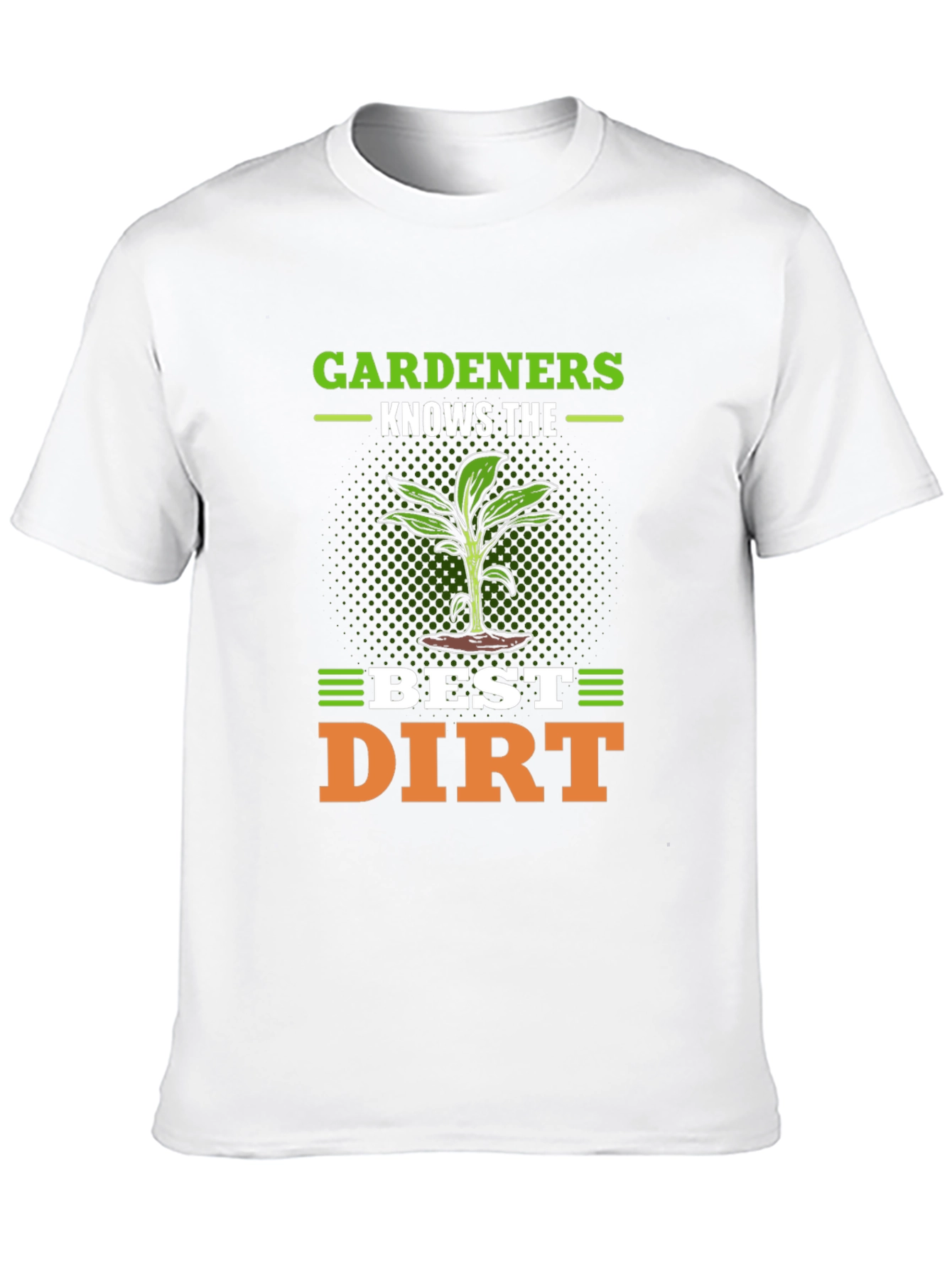 Gardeners Best Dirt T-Shirt