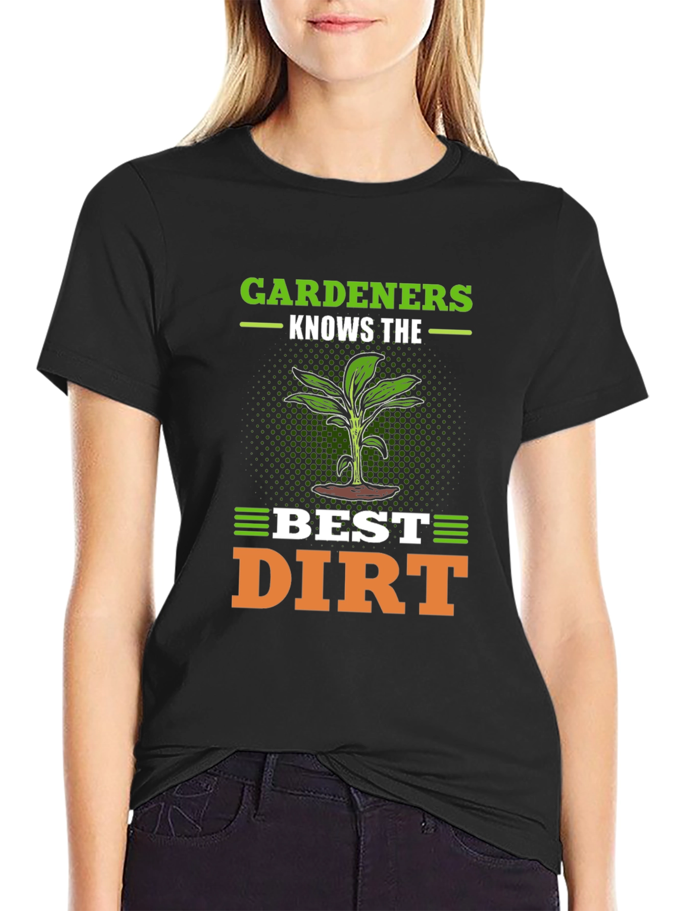 Gardeners Best Dirt T-Shirt