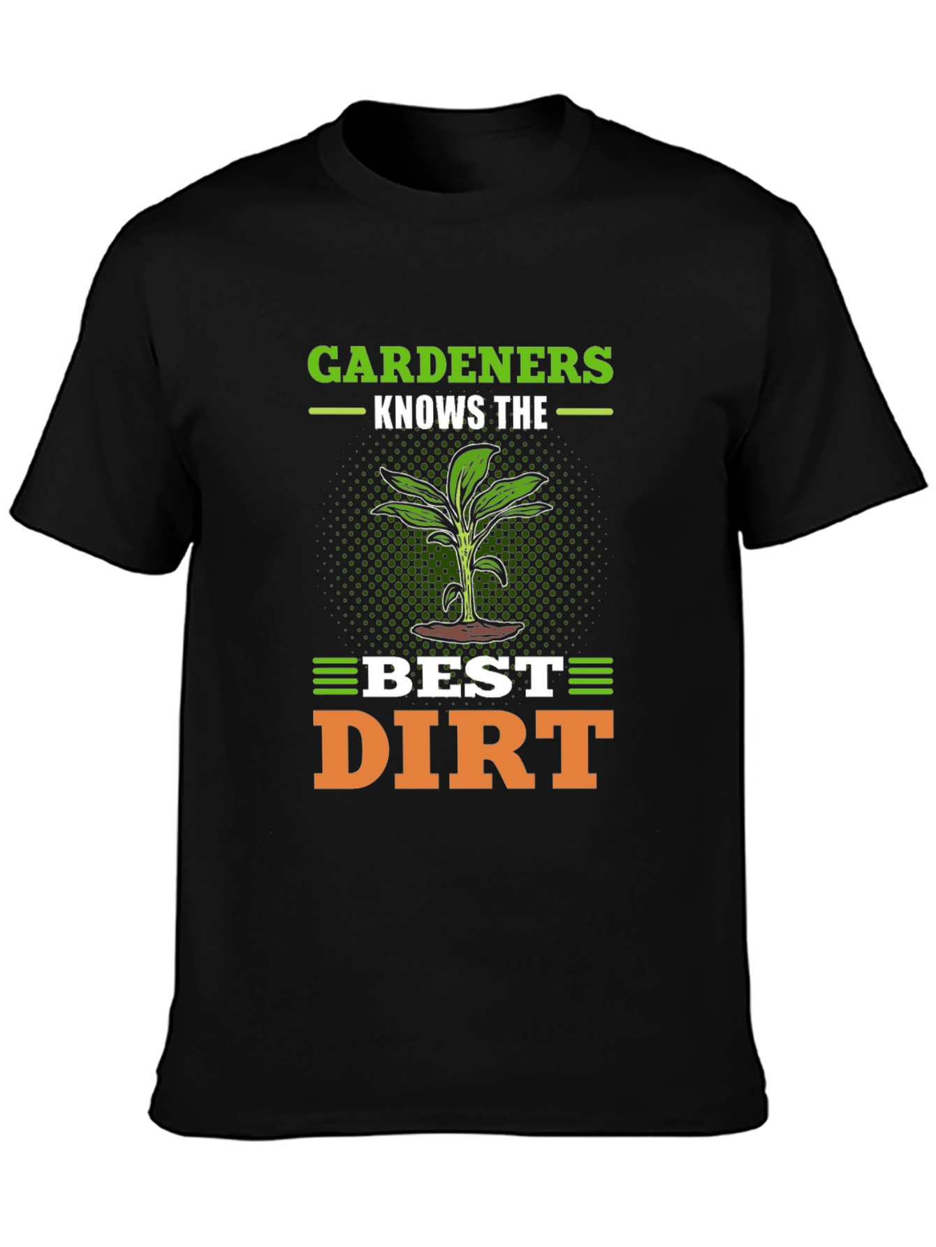 Gardeners Best Dirt T-Shirt