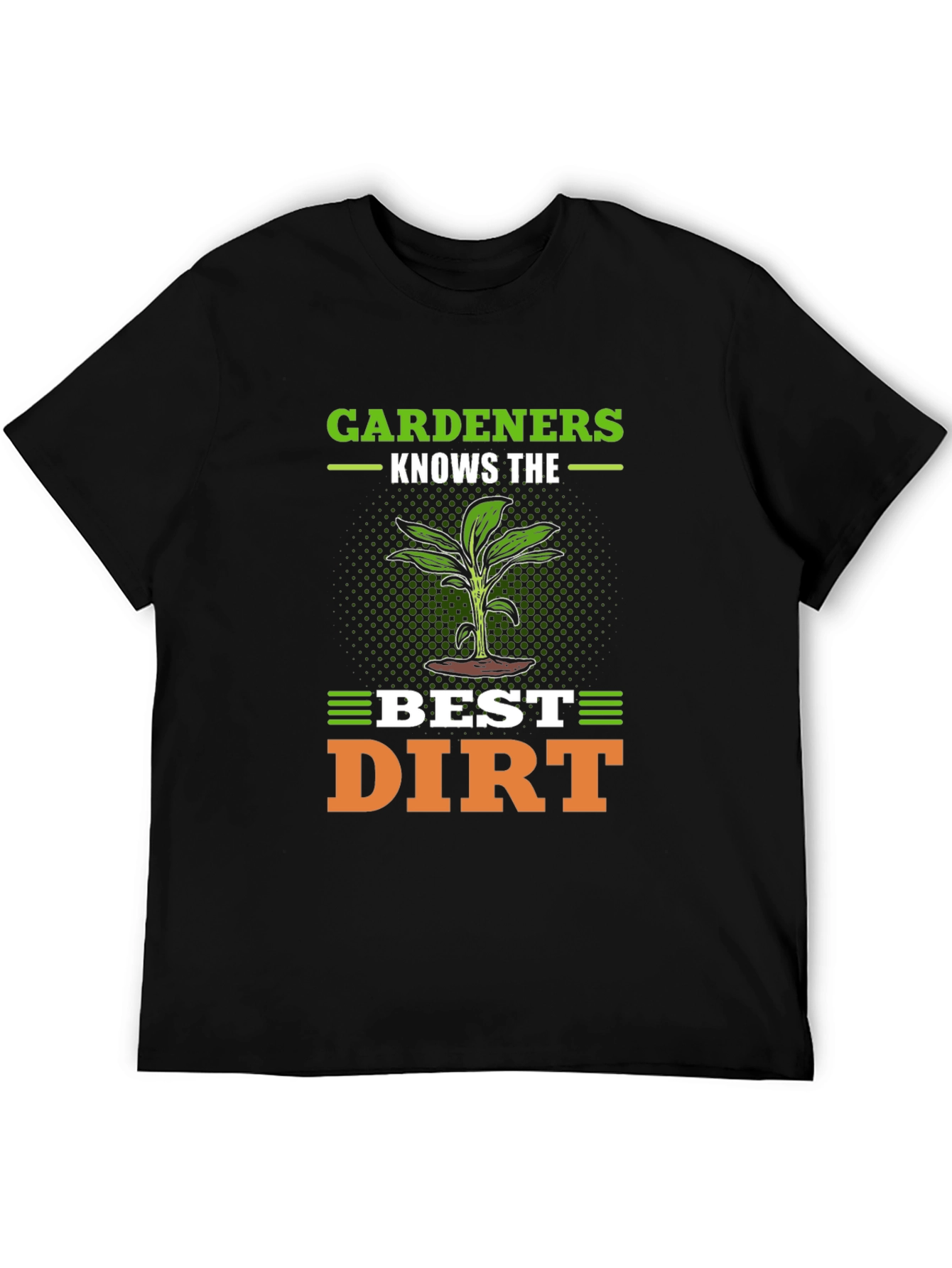 Gardeners Best Dirt T-Shirt